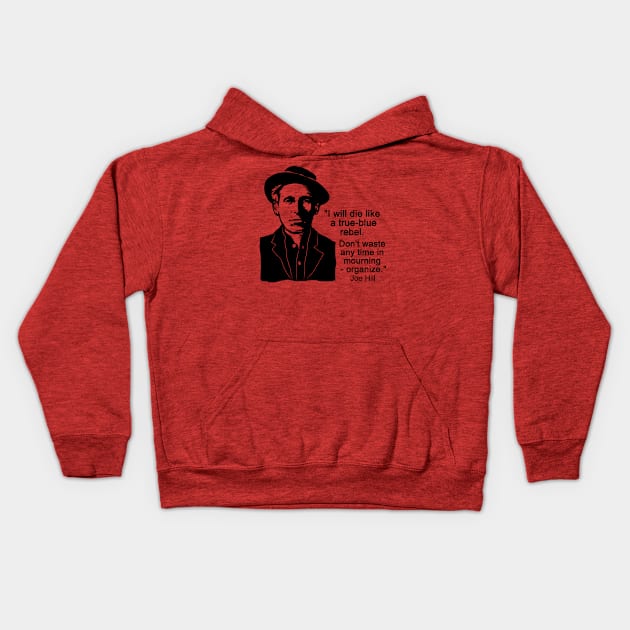 Joe Hill Quote Kids Hoodie by Voices of Labor